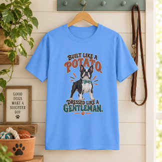 Gebaut wie eine Kartoffel, gekleidet wie ein Gentl T-Shirt