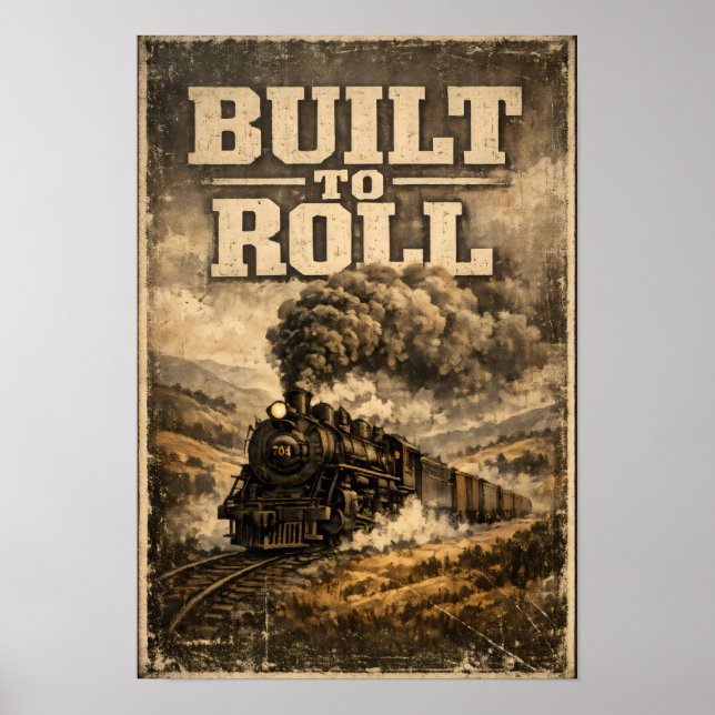 Gebaut zum Rollen Poster (Vorne)