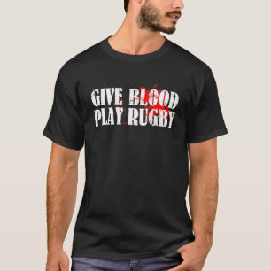 Geben Sie Blood Play Rugby Tough Rugby Player T-Shirt