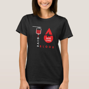 Geben Sie Blut - Gerettet Leben - Blutspender - ei T-Shirt