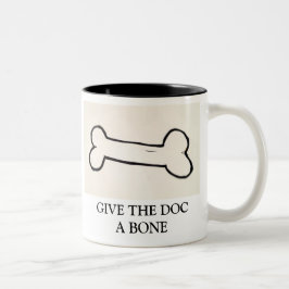 GEBEN SIE DEM DOC. EINEN KNOCHEN ZWEIFARBIGE TASSE