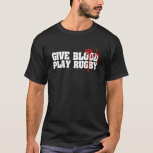 Geben Sie den Männern das Blutspiel Rugby Rugby Re T-Shirt