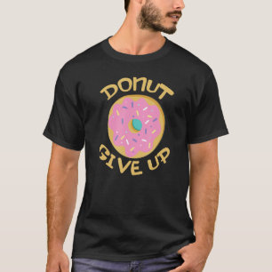 Geben Sie die lustige Doughnut Workout Inspiration T-Shirt