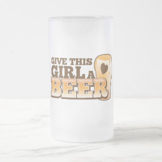 GEBEN Sie DIESEM MÄDCHEN EINEN BIER-Entwurf vom Mattglas Bierglas
