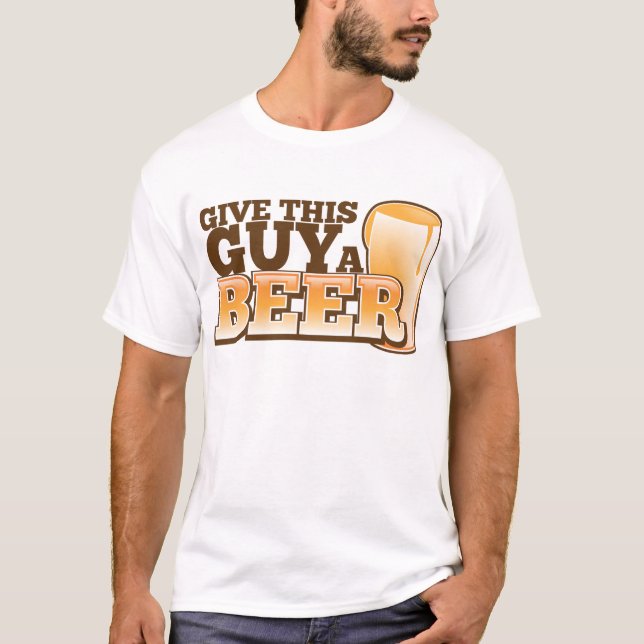 Geben Sie diesem Typ ein Bier-ND T-Shirt (Vorderseite)