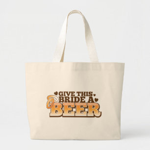 GEBEN Sie DIESER BRAUT EINEN BIER Jumbo Stoffbeutel