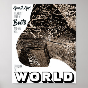 Geben Sie einem Mädchen den richtigen Stiefelpreis Poster