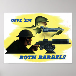Geben Sie 'Em beide Barrels Poster