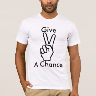 Geben Sie Frieden eine Möglichkeit T-Shirt