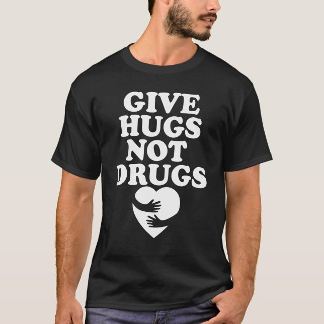 Geben Sie Hugs Not Drugs Slogan Awareness Red Ribb T-Shirt (Vorderseite)
