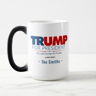 Geben Sie Ihren Namen Trump für Präsident ein Verwandlungstasse