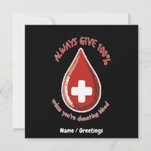 Geben Sie immer 100%, es sei denn, Sie spenden blu Einladung