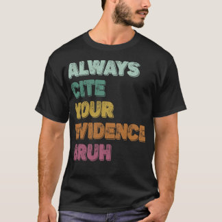 Geben Sie immer Ihren Beweis Bruh Retro Vintag T-Shirt