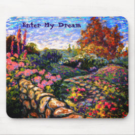 Geben Sie meinen Traum vom Alleingesessenen Garten Mousepad
