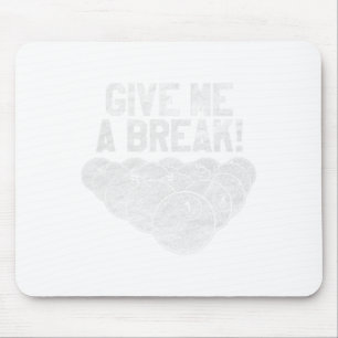 Geben Sie mir eine kurze Billard - Phantastischer  Mousepad