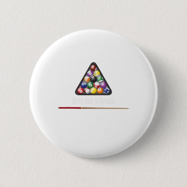 Geben Sie mir eine kurze Billard Pool Snooker Aigh Button (Vorderseite)