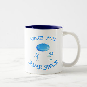 Geben Sie mir etwas Platz Frisbee Zweifarbige Tasse