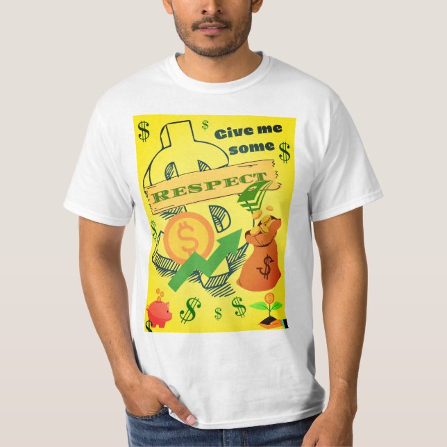 geben Sie mir etwas Respekt T-Shirt (Vorderseite)