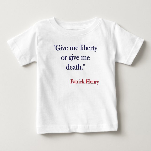 Geben Sie mir Freiheit oder geben Sie mir Tod Baby T-shirt (Vorderseite)