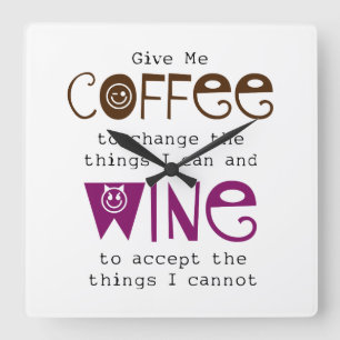 Geben Sie mir Kaffee-und Wein-Uhr Quadratische Wanduhr