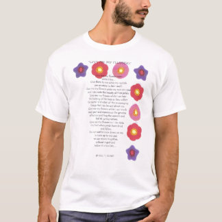 "Geben Sie mir meine Blumen jetzt " T-Shirt