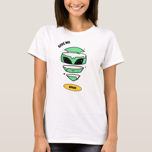 Geben Sie mir Platz Funny Alien Cartoon T - Shirt (Vorderseite)