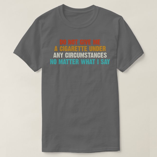 Geben Sie mir unter keinen Umständen 2 T-Shirt (Design vorne)
