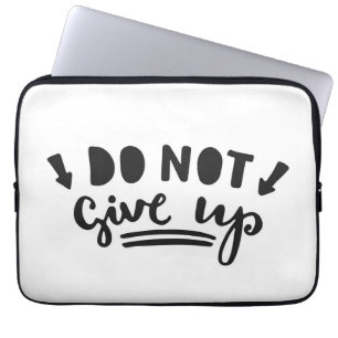 Geben Sie nicht auf Laptopschutzhülle
