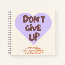 Geben Sie nicht auf / Notebook / Christlich / Notizbuch