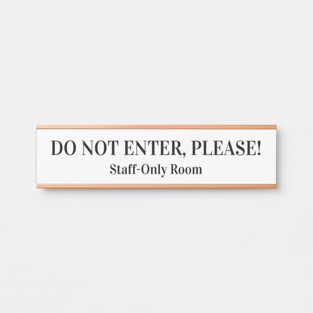 "GEBEN SIE NICHT EIN, BITTE!" TÜRSCHILD (Vorderseite )