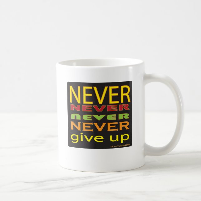 geben Sie nie auf Kaffeetasse (Rechts)