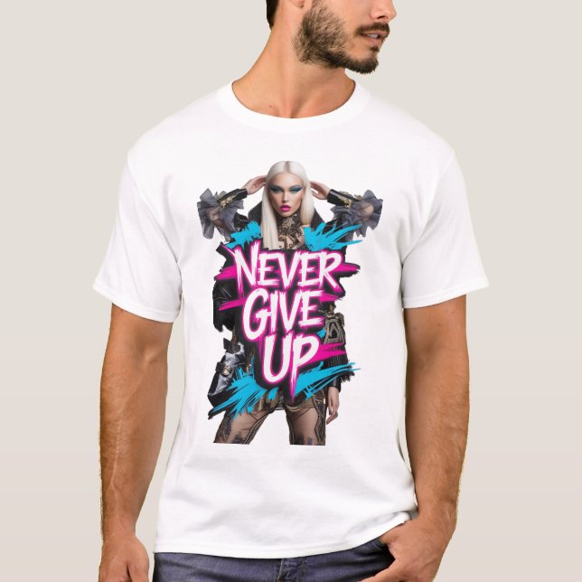 Geben Sie nie den Graffiti-Quote-T - Shirt auf (Vorderseite)