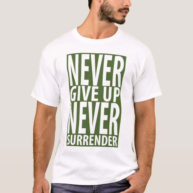 Geben Sie nie den T - Shirt der Männer auf (Vorderseite)