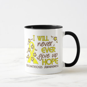 Geben Sie nie Hoffnung4 Endometriosis auf Tasse