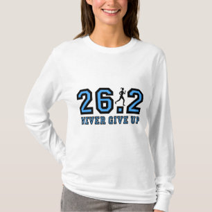 Geben Sie nie Marathon auf T-Shirt