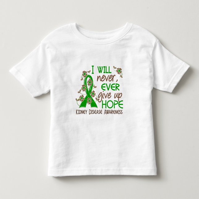 Geben Sie nie Nierenerkrankung der Hoffnungs-4 auf Kleinkind T-shirt (Vorderseite)