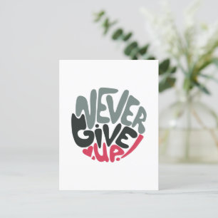 Geben Sie niemals auf - Aufmunternde Inspirierende Postkarte