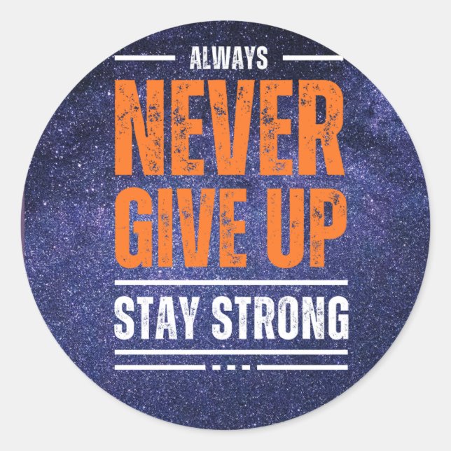 Geben Sie niemals auf: Kosmische Ausgabe Runder Aufkleber (Vorderseite)