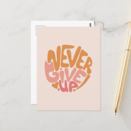 Geben Sie niemals auf - Motivierend rosa und orang Postkarte