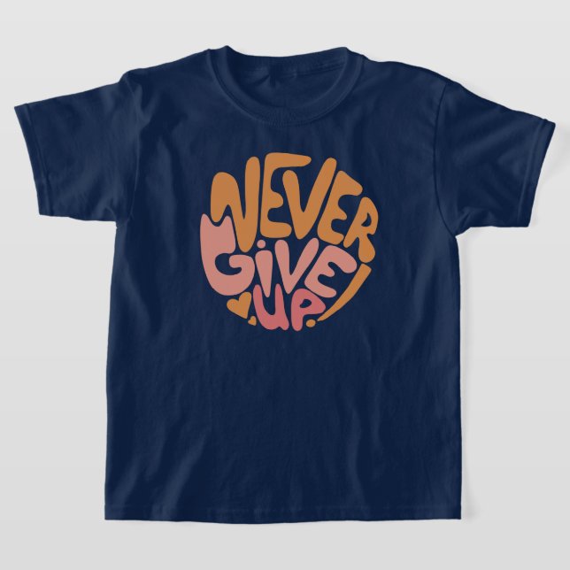 Geben Sie niemals auf - Motivierend rosa und orang T-Shirt (Ablage )