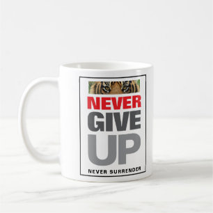 Geben Sie niemals auf, nie auf Erfolg verzichten C Kaffeetasse
