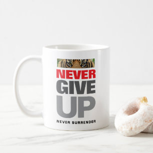 Geben Sie niemals auf, nie ein kostenloses Angebot Kaffeetasse