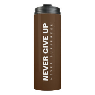 Geben Sie niemals auf, nie Motivierend Erfolg zu ü Thermosbecher