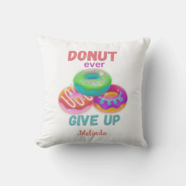 Geben Sie niemals Quotes mit Namen Donut Liebhaber Kissen