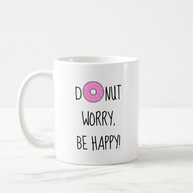 Geben Sie sich keine Sorgen, seien Sie glücklich ü Kaffeetasse (Links)