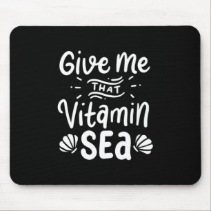Geben Sie Swimmer, dass Vitamin Meer Mousepad