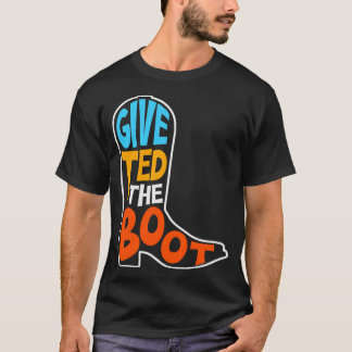 Geben Sie Ted die Boot-Wahl 2024 Texas Senator T-Shirt