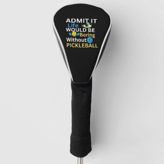 Geben Sie zu, das Leben wäre langweiliges Whitout  Golf Headcover