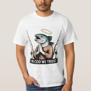 Gebet der Fischer - Vertrauen in Kabeljau T-Shirt