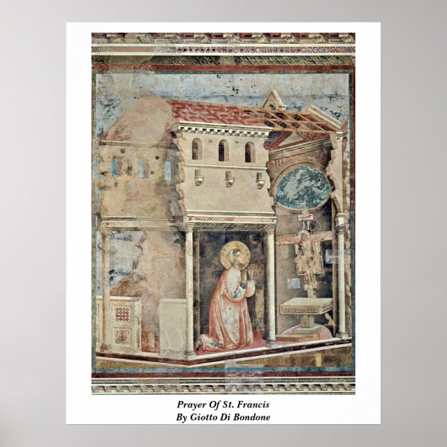 Gebet des Heiligen Franziskus von Giotto Di Bondon Poster (Vorne)